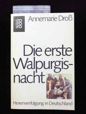 Imagen de archivo de Die erste Walpurgisnacht. Hexenverfolgung in Deutschland. a la venta por medimops