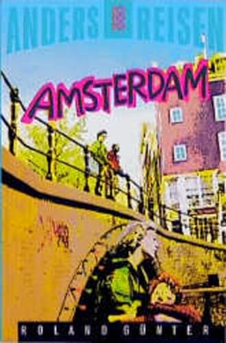 9783499175060: Amsterdam. Ein Reisebuch in den Alltag (anders reisen)