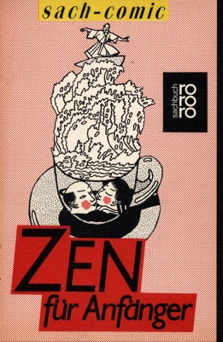 Beispielbild fr Zen fr Anfnger. sach-comic. zum Verkauf von medimops