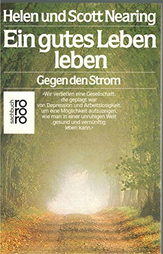 Beispielbild fr Ein gutes Leben leben. Gegen den Strom. ( rororo sachbuch). zum Verkauf von medimops