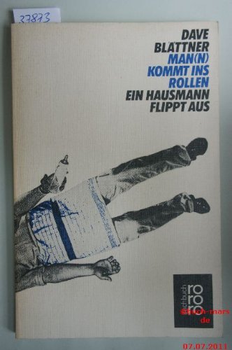 Stock image for Man(n) kommt ins rollen. Ein Hausmann flippt aus. rororo-Sachbuch. TB for sale by Deichkieker Bcherkiste