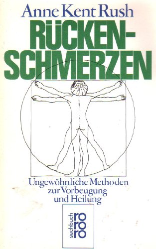 Stock image for Rckenschmerzen : ungewhnl. Methoden zur Vorbeugung u. Heilung. Anne Kent Rush. Aus d. Amerikan. von Roswitha Enright, Rororo ; 7902 : rororo-Sachbuch for sale by Antiquariat Harry Nimmergut