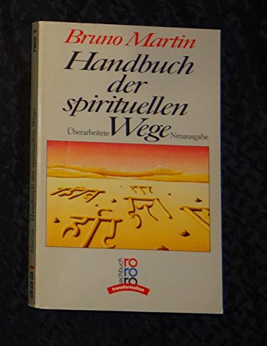 Stock image for Handbuch der spirituellen Wege. ( rororo sachbuch transformation). for sale by Versandantiquariat Felix Mcke