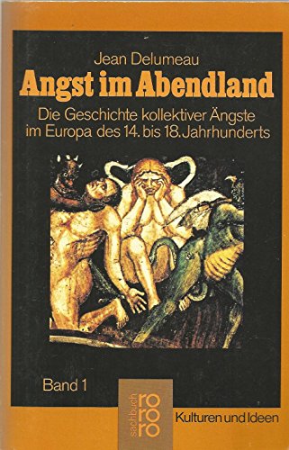 9783499179198: Angst im Abendland, Band 1. Die Geschichte kollektiver ngste im Europa des 14. bis 18. Jahrhunderts