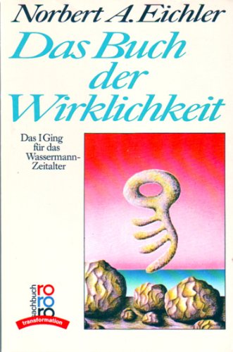 9783499179211: Das Buch der Wirklichkeit. Das I Ging fr das Wassermann-Zeitalter. (transformation)