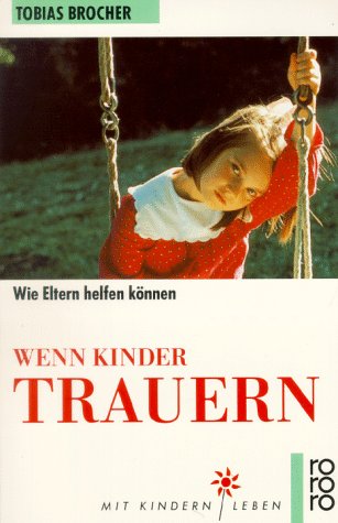 9783499179501: Wenn Kinder trauern. Wie Eltern helfen knnen