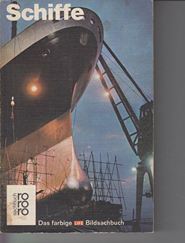 Beispielbild fr Schiffe (Das farbige LIFE Bildsachbuch) zum Verkauf von Paderbuch e.Kfm. Inh. Ralf R. Eichmann