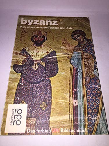 9783499180309: Byzanz. Kaisertum zwischen Europa und Asien
