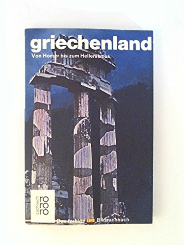 Stock image for Griechenland. Von Homer bis zum Hellenismus for sale by Versandantiquariat Felix Mcke