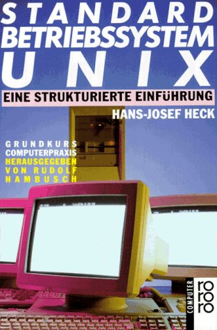 Beispielbild fr Standard-Betriebssystem UNIX Eine strukturierte Einfhrung zum Verkauf von Buchpark