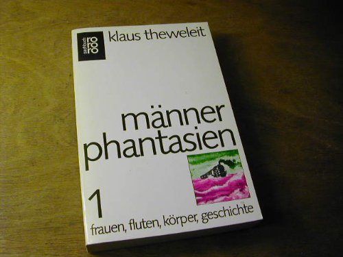 Beispielbild fr Manner Phantasien 1: Frauen, Fluten, Korper, Geschichte zum Verkauf von Ammareal