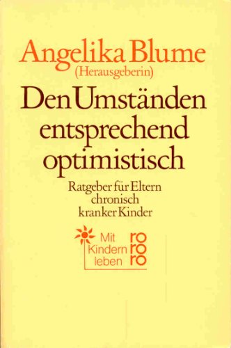 Stock image for Den Umstnden entsprechend optimistisch for sale by Versandantiquariat Felix Mcke