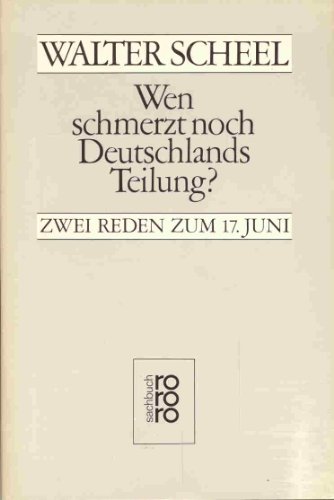 Imagen de archivo de Wen schmerzt noch Deutschlands Teilung? Zwei Reden zum 17. Juni. a la venta por Versandantiquariat Felix Mcke