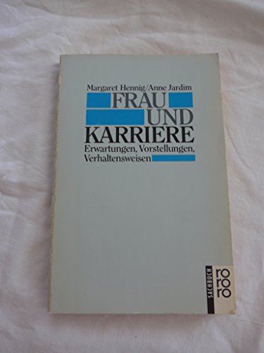 Beispielbild fr Frau und Karriere : Erwartungen, Vorstellungen, Verhaltensweisen zum Verkauf von Harle-Buch, Kallbach