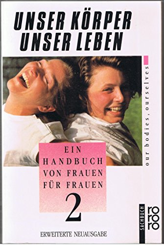 Stock image for Unser Krper, unser Leben 2. Ein Handbuch von Frauen fr Frauen. for sale by medimops