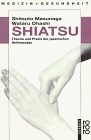 Imagen de archivo de Shiatsu. Theorie und Praxis der japanischen Heilmassage a la venta por medimops