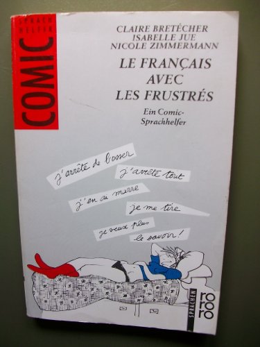 Imagen de archivo de Le Francais avec les Frustres. Ein Comic- Sprachhelfer. a la venta por medimops