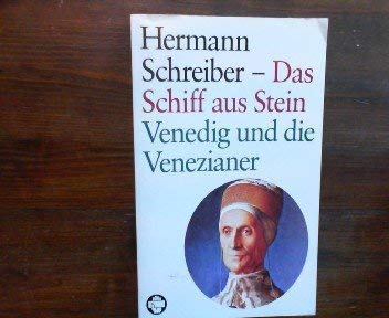 Beispielbild fr Das Schiff aus Stein. Venedig und die Venezianer. zum Verkauf von Leserstrahl  (Preise inkl. MwSt.)