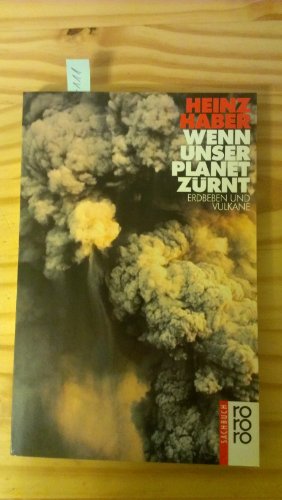 Stock image for Wenn unser Planet zrnt - Erdbeben und Vulkane for sale by Antiquariat  Angelika Hofmann