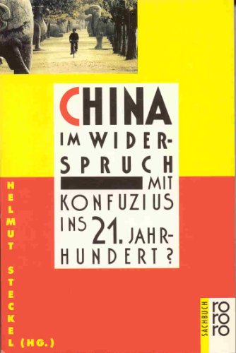 Stock image for China im Widerspruch: Mit Konfuzius ins 21. Jahrhundert? for sale by Buchpark