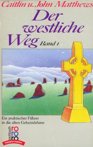 Beispielbild fr Der westliche Weg I. Ein praktischer Fhrer in die alten Geheimlehren. zum Verkauf von medimops