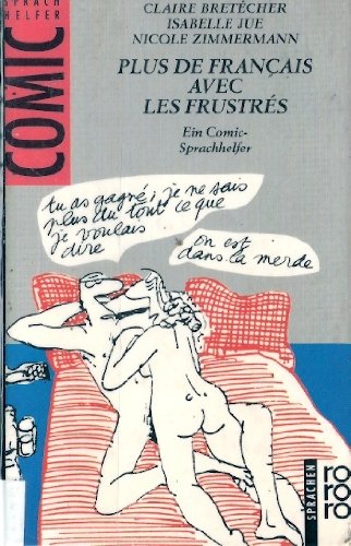 Imagen de archivo de Plus de Francais avec les Frustres. Ein Comic- Sprachhelfer. ( rororo sprachen). a la venta por medimops