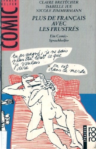 Plus de francais avec les frustrés. Ein Comic-Sprachhelfer.