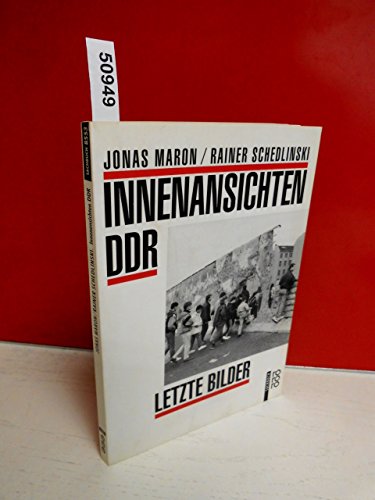 9783499185533: Innenansichten DDR: Letzte Bilder (Rororo Sachbuch)