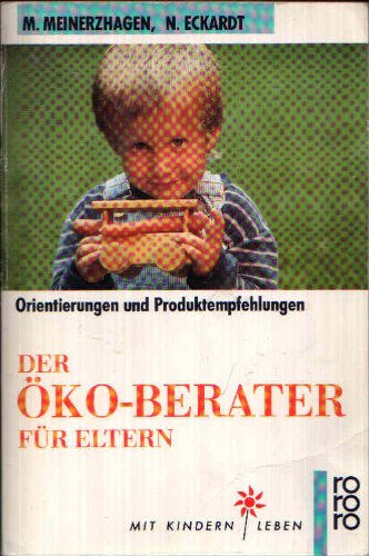Stock image for Der ko - Berater fr Eltern. Orientierungen und Produktempfehlungen. for sale by Antiquariat Armebooks