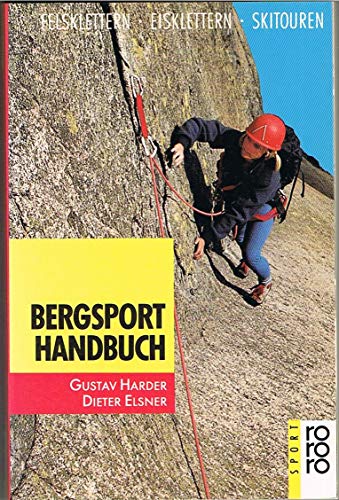 9783499186066: Bergsport - Handbuch - Felsklettern, Eisklettern, Skitouren