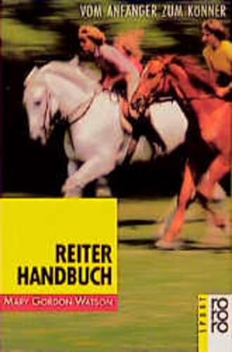 Stock image for Reiter- Handbuch. Vom Anfnger zum Knner. ( sport). for sale by medimops