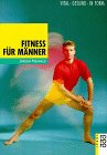Imagen de archivo de Fitness fr Mnner. Vital. Gesund. In Form. ( sport). a la venta por medimops