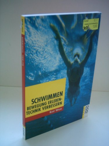 Imagen de archivo de Schwimmen. Bewegung erleben - Technik verbessern. a la venta por medimops