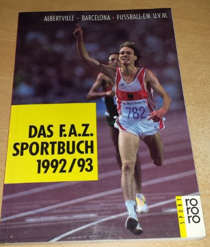 Das FAZ - Sportbuch 1992/93. Albertville, Barcelona, Fußball- EM .