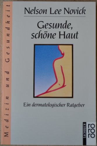 Gesunde, schöne Haut. Ein dermatologischer Ratgeber.