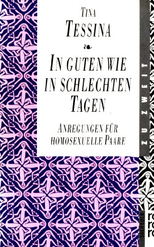 9783499187827: In guten wie in schlechten Tagen. Anregungen fr homosexuelle Paare.