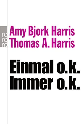 Stock image for Einmal o.k., immer o.k. Transaktionsanalyse fÃ¼r den Alltag. for sale by Discover Books