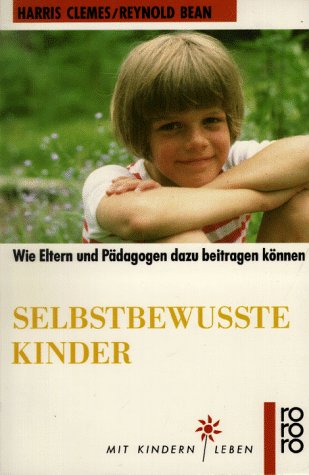 Selbstbewußte Kinder: Wie Eltern und Pädagogen dazu beitragen können