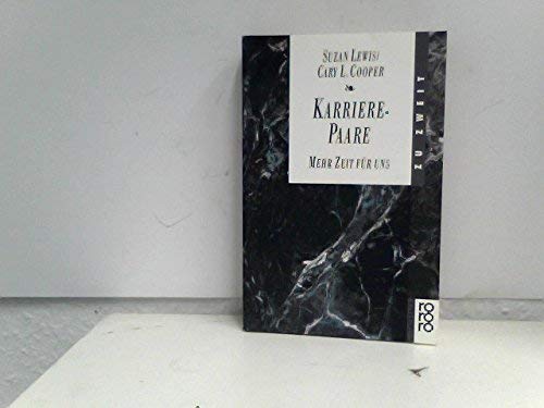 Karriere - Paare. Mehr Zeit fÃ¼r uns. ( zu zweit). (9783499188589) by Suzan Cary L. Cooper Und Sir: Lewis