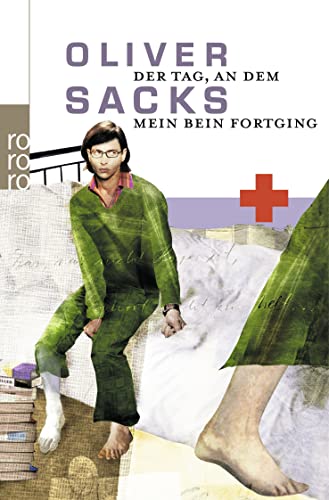 Stock image for Der Tag, an dem mein Bein fortging. Mit einem Vorwort des Verfassers. Aus dem Englischen von Dirk van Gunsteren. Originaltitel: A Leg to Stand On. Mit einem ausfhrlichem Nachwort des Verfassers von 1991. Mit einer Kurzbiografie des Verfassers. - (=rororo Sachbuch, Band 18884). for sale by BOUQUINIST