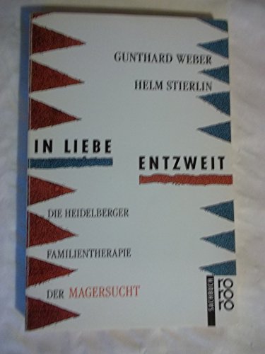 Stock image for In Liebe entzweit. Ein Heidelberger Familientherapie der Magersucht for sale by medimops