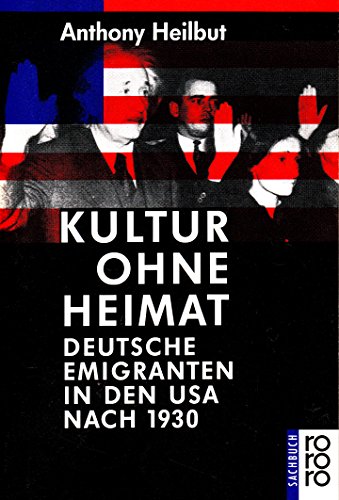 Imagen de archivo de Kultur Ohne Heimat: Deutsche Emigranten in den USA Nach 1930. a la venta por Henry Hollander, Bookseller