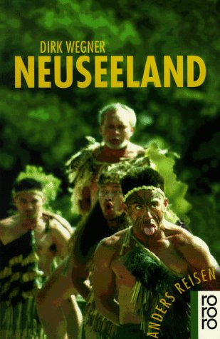 9783499190834: Anders reisen: Neuseeland. Ein Reisebuch in den Alltag.