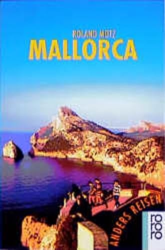 Mallorca. Ein Reisebuch in den Alltag. (Reihe: Anders Reisen).