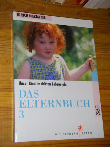 Stock image for Das Elternbuch 3. for sale by Leserstrahl  (Preise inkl. MwSt.)