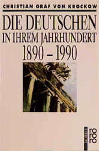 Stock image for Die Deutschen in Ihrem Jahrhundert 1890-1990 for sale by Better World Books: West