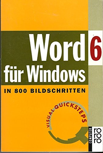 Beispielbild fr Word 6 fr Windows in 800 Bildschritten. ( Visual QuickSteps). zum Verkauf von Harle-Buch, Kallbach