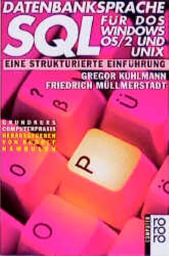 Imagen de archivo de Datenbanksprache SQL fr DOS Windows OS 2 und UNIX : Eine strukturierte Einfhrung. a la venta por Bernhard Kiewel Rare Books