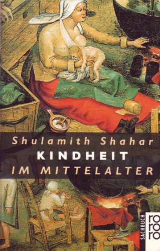 Stock image for Kindheit im Mittelalter. ( sachbuch). for sale by medimops