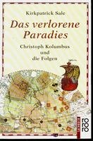 Stock image for Das verlorene Paradies. Christoph Kolumbus und die Folgen. for sale by Antiquariat & Verlag Jenior